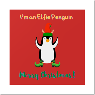 I'm an Elfie Penguin - Merry Christmas Posters and Art